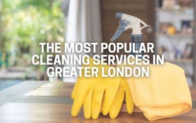 The Most Popular Cleaning Services in Greater London